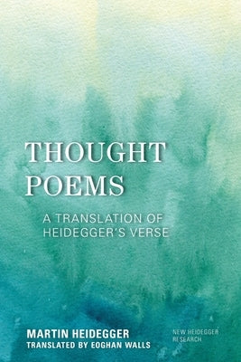 Thought Poems: A Translation of Heidegger's Verse - Paperback | Diverse Reads