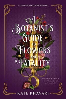 A Botanist's Guide to Flowers and Fatality - Hardcover | Diverse Reads