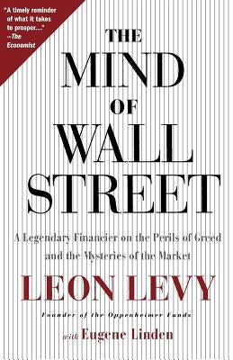 The Mind of Wall Street: A Legendary Financier on the Perils of Greed and the Mysteries of the Market - Paperback | Diverse Reads