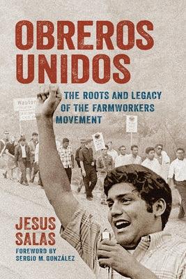 Obreros Unidos: The Roots and Legacy of the Farmworkers Movement - Paperback | Diverse Reads