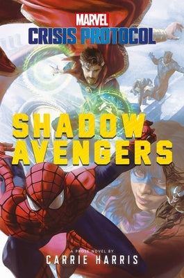 Shadow Avengers: A Marvel: Crisis Protocol Novel - Paperback | Diverse Reads