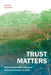 Trust Matters: Parsi Endowments in Mumbai and the Horoscope of a City - Hardcover | Diverse Reads