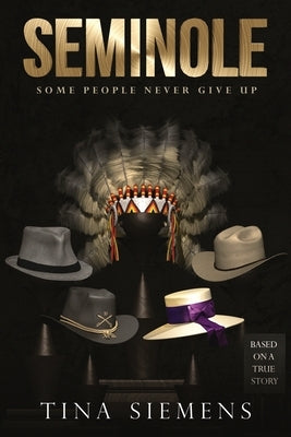 Seminole: Some People Never Give Up - Paperback | Diverse Reads