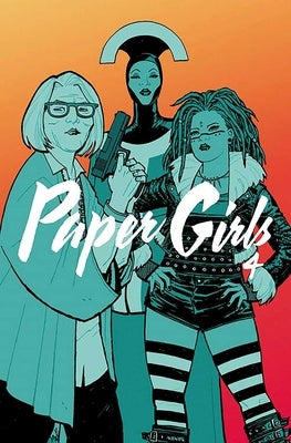 Paper Girls, Volume 4 - Paperback | Diverse Reads