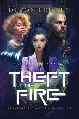 Theft of Fire: Orbital Space #1 - Paperback | Diverse Reads