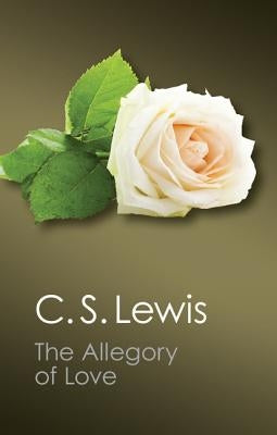 The Allegory of Love: A Study in Medieval Tradition - Paperback | Diverse Reads
