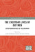The Everyday Lives of Gay Men: Autoethnographies of the Ordinary - Paperback | Diverse Reads