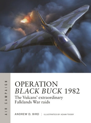 Operation Black Buck 1982: The Vulcans' Extraordinary Falklands War Raids - Paperback | Diverse Reads