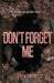 Don't Forget Me - Paperback | Diverse Reads