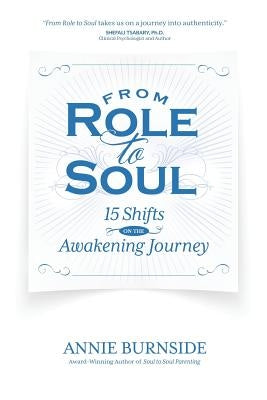 From Role to Soul: 15 Shifts on the Awakening Journey - Paperback | Diverse Reads