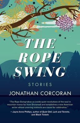 The Rope Swing: Stories - Paperback