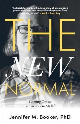 The New Normal: Coming Out as Transgender in Midlife - Paperback | Diverse Reads