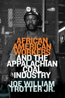 African American Workers and the Appalachian Coal Industry - Paperback | Diverse Reads