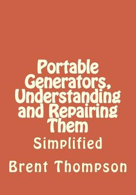 Portable Generators, Understanding and Repairing Them - Paperback | Diverse Reads