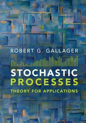 Stochastic Processes: Theory for Applications - Hardcover | Diverse Reads