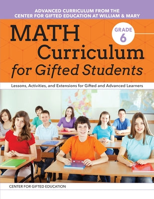 Math Curriculum for Gifted Students: Lessons, Activities, and Extensions for Gifted and Advanced Learners: Grade 6 - Paperback | Diverse Reads