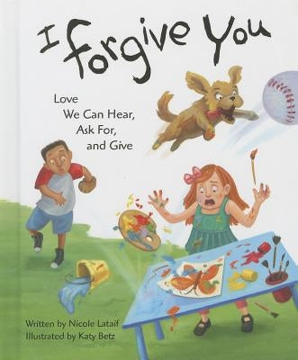 I Forgive You: Love We Can Hear, Ask For, and Give - Hardcover | Diverse Reads