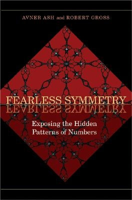 Fearless Symmetry: Exposing the Hidden Patterns of Numbers - New Edition - Paperback | Diverse Reads