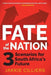 Fate of the Nation: 3 Scenarios for South Africa's Future - Paperback | Diverse Reads