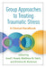 Group Approaches to Treating Traumatic Stress: A Clinical Handbook - Hardcover | Diverse Reads