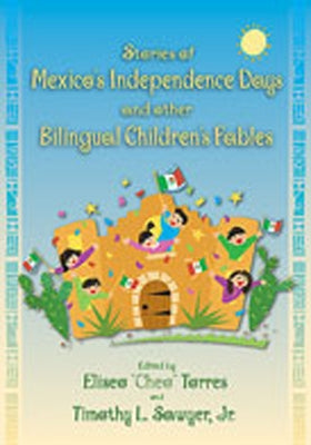 Stories of Mexico's Independence Days and Other Bilingual Children's Fables - Paperback | Diverse Reads