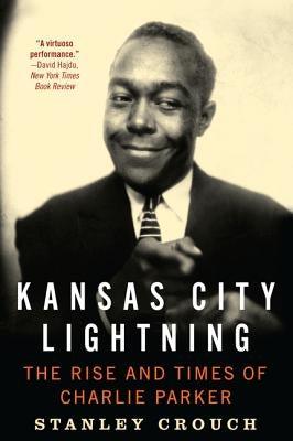 Kansas City Lightning: The Rise and Times of Charlie Parker - Paperback | Diverse Reads