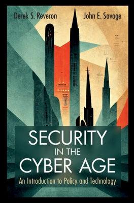 Security in the Cyber Age: An Introduction to Policy and Technology - Hardcover | Diverse Reads