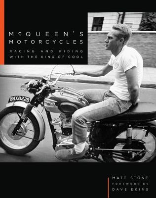 McQueen's Motorcycles: Racing and Riding with the King of Cool - Hardcover | Diverse Reads