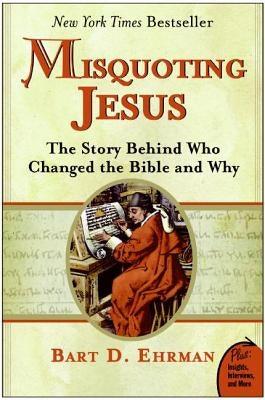 Misquoting Jesus: The Story Behind Who Changed the Bible and Why - Paperback | Diverse Reads