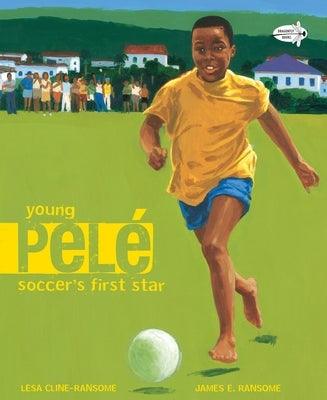 Young Pele: Soccer's First Star - Paperback |  Diverse Reads