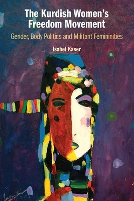 The Kurdish Women's Freedom Movement - Paperback | Diverse Reads
