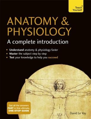 Anatomy & Physiology: A Complete Introduction - Paperback | Diverse Reads