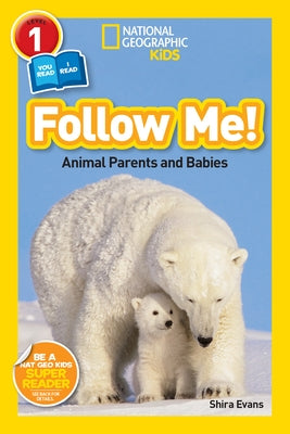 Follow Me!: Animal Parents and Babies (National Geographic Readers Series) - Paperback | Diverse Reads