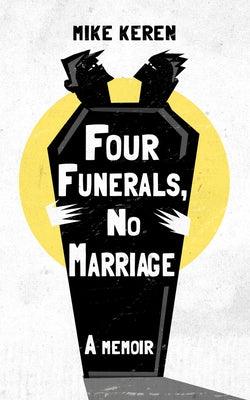 Four Funerals, No Marriage: A Memoir - Paperback | Diverse Reads
