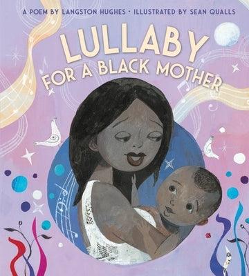 Lullaby (for a Black Mother) Board Book - Board Book |  Diverse Reads