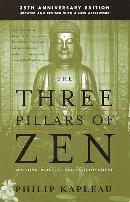 The Three Pillars of Zen: Teaching, Practice, and Enlightenment - Paperback | Diverse Reads