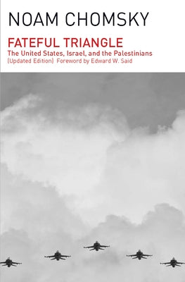 Fateful Triangle: The United States, Israel, and the Palestinians (Updated Edition) - Paperback | Diverse Reads