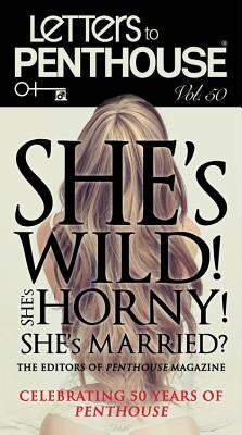 LETTERS TO PENTHOUSE L: She's Wild! She's Horny! She's Married? - Paperback | Diverse Reads