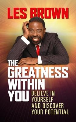 The Greatness Within You: Believe in Yourself and Discover Your Potential - Hardcover |  Diverse Reads