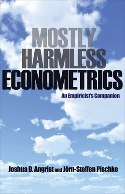 Mostly Harmless Econometrics: An Empiricist's Companion - Paperback | Diverse Reads