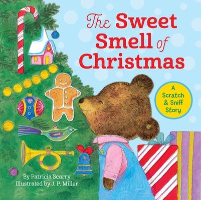 The Sweet Smell of Christmas: A Christmas Scratch and Sniff Book for Kids - Hardcover | Diverse Reads