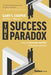 The Success Paradox: How to Surrender & Win in Business and in Life - Hardcover | Diverse Reads