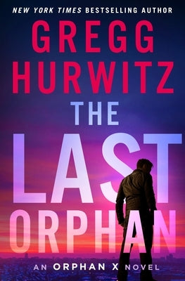 The Last Orphan (Orphan X Series #8) - Hardcover | Diverse Reads