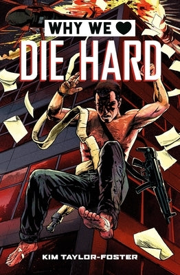 Why We Love Die Hard - Hardcover | Diverse Reads