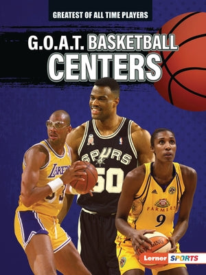 G.O.A.T. Basketball Centers - Paperback | Diverse Reads