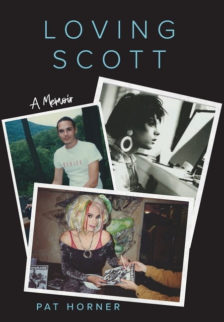 Loving Scott: A Memoir - Hardcover | Diverse Reads