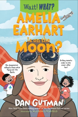 Amelia Earhart Is on the Moon? - Paperback | Diverse Reads
