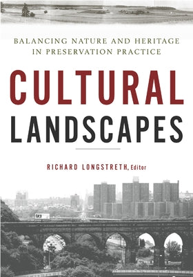Cultural Landscapes: Balancing Nature and Heritage in Preservation Practice - Paperback | Diverse Reads