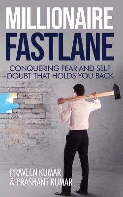 Millionaire Fastlane: Conquering Fear and Self Doubt that Holds You Back - Paperback | Diverse Reads