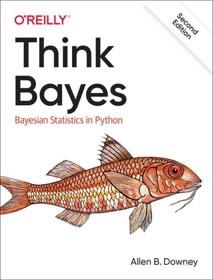 Think Bayes: Bayesian Statistics in Python - Paperback | Diverse Reads
